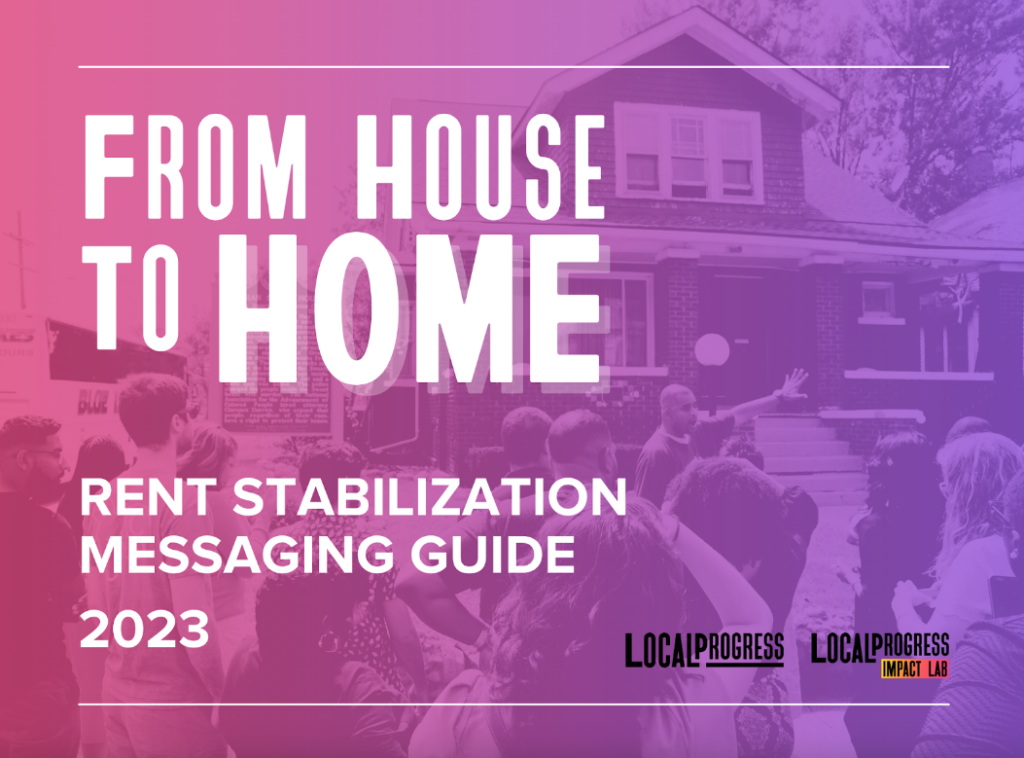 From House to Home: Rent Stabilization Messaging Guide