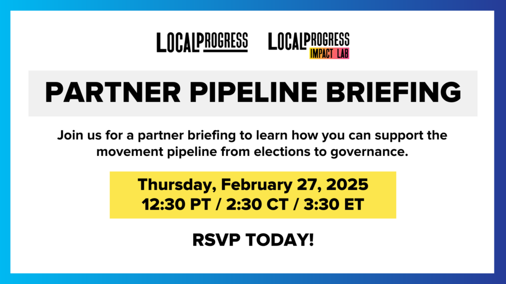 PARTNER PIPELINE: Join LP for a partner briefing in early 2024 to learn how you can support the movement pipeline from elections to governance. on Thursday Feb 27 at 12:30 PT / 3:30 ET